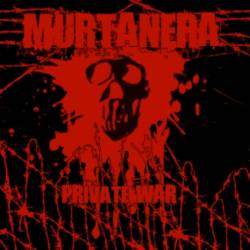 Murtanera : Private War